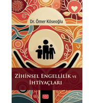 Zihinsel Engellilik ve İhtiyaçları