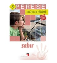 Perese Değerler Eğitimi Öğrenci Çalışma Kitabı 8 - Sabır