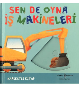 Sen De Oyna - İş Makineleri
