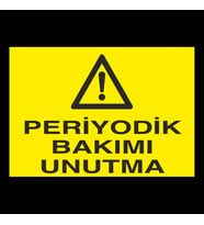 Periyodik Bakımı Unutmayın Uyarı Levhası 70x100cm (Karışık)