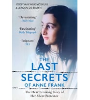 The Last Secrets Of Anne Frank: The Heartbreaking Story Of Her Silent Protector