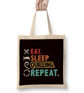Eat Sleep Quilling Paper Filigree Crafting Hobby Craftsman Bez Çanta Uzun Saplı