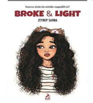 BROKE & LIGHT - ZEYNEP SAHRA