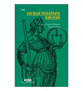 Yargıya Felsefeyle Bakmak