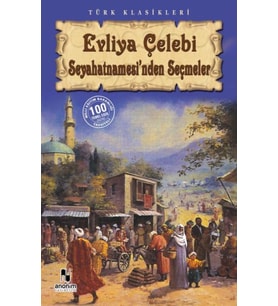 Evliya Çelebi Seyahatnamesi'nden Seçmeler
