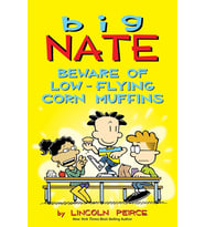 Big Nate: Beware Of Low-Flying Corn Muffins: 26 (Kapak Resmi Değişebilir)