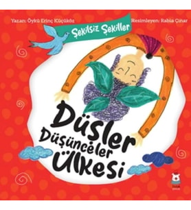 Şekilsiz Şekiller- Düşler Düşünceler Ülkesi