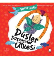 Şekilsiz Şekiller- Düşler Düşünceler Ülkesi