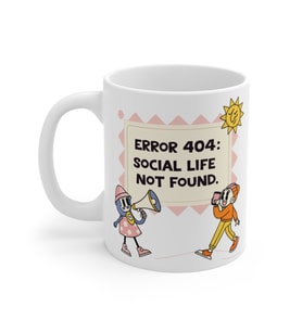Error 404: Social Life Not Found Coffee Mug  - Komik Hediye Kupa  Ofis Arkadaşına Harika Hediye