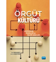 ÖRGÜT KÜLTÜRÜ - Kavramlar, Modeller ve Ölçüm Araçları
