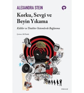 Korku, Sevgi ve Beyin Yıkama