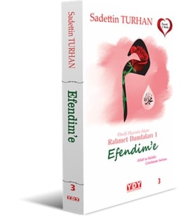 Ebedi Huzura Akan Rahmet Damlaları 1 Efendime