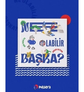 Ne Olabilir Başka?