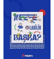 Ne Olabilir Başka?