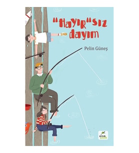 “Hayır”sız Dayım
