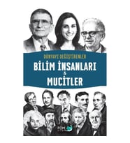 Dünyayı Değiştirenler – Bilim İnsanları & Mucitler