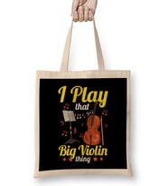 I Play That Big Violin Thing Funny Cello Pun Music Bez Çanta Uzun Saplı