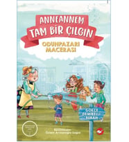 Anneannem Tam Bir Çılgın: Odunpazarı Macerası