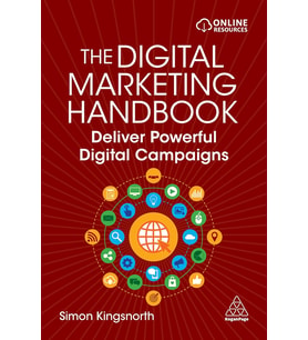 The Digital Marketing Handbook: Deliver Powerful Digital Campaigns