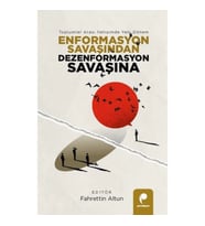 Enformasyon Savaşından Dezenformasyon Savaşına