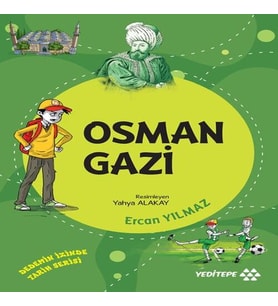Dedemin İzinde Tarih Serisi - Osman Gazi