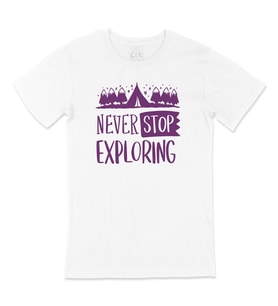 Never Stop Exploring Tişört