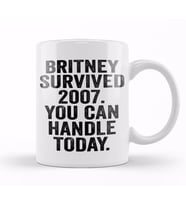 Britney Survived 2007 Art Meme Dank Funny Kupa Bardak Porselen