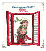 Sana Söyleyemediklerim Anne...