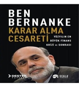 Karar Alma Cesareti - Yüzyılın Büyük Finans Krizi ve Sonrası