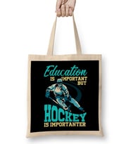 Funny Hockey Is Importanter Than Education Student Bez Çanta Uzun Saplı