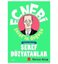 Ecnebi Şeref'in Doğuşu