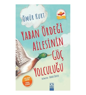 Yaban Ördeği Ailesinin Göç Yolculuğu (Ciltli)