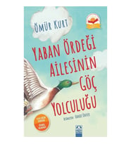 Yaban Ördeği Ailesinin Göç Yolculuğu (Ciltli)