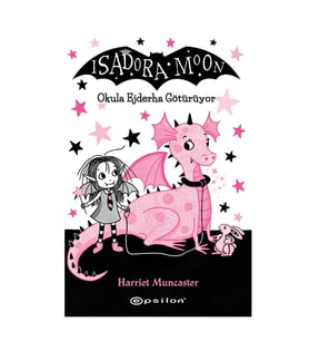 Isadora Moon 6 Okula Ejderha Götürüyor Epsilon Yayınları