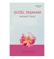 Güzel Yaşamak