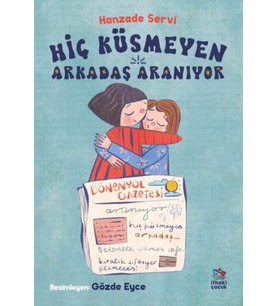 Hiç Küsmeyen Arkadaş Aranıyor
