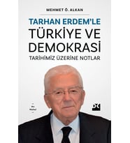 Tarhan Erdemle Türkiye Ve Demokrasi Tarihimiz Üzerine Notlar