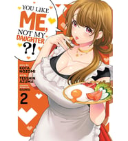 You Like Me, Not My Daughter?! (Manga) Vol. 2 (Krem)