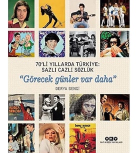 70’li Yıllarda Türkiye: Sazlı Cazlı Sözlük “Görecek günler var daha” (Karton Kapak)