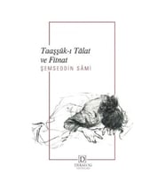 Taaşşûk-I Tâlat Ve Fitnat