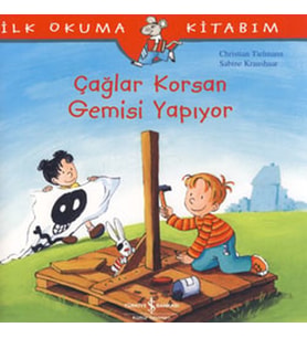 İlk Okuma Kitabım Çağlar Korsan Gemisi Yapıyor
