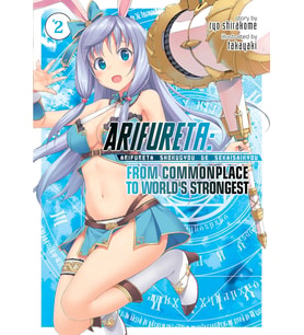 Arifureta: From Commonplace To World'S Strongest (Light Novel) Vol. 2
