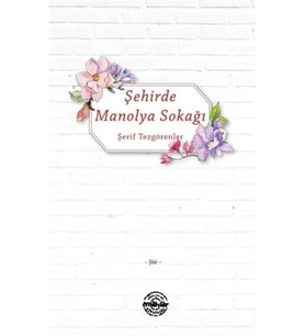 Şehirde Manolya Sokağı