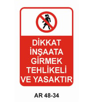 DİKKAT İNŞAAT GİRMEK TEHLİKELİ VE YASAKTIR KADIN FİGÜRLÜ İŞ GÜVENLİĞİ UYARI LEVHASI 1 ADET PVC 21 X 29CM