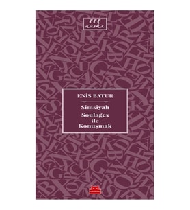 Simsiyah Soulages ile Konuşmak