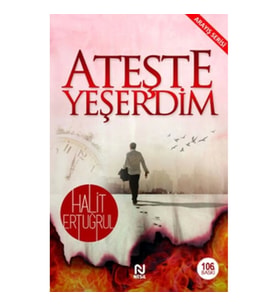 Ateşte Yeşerdim
