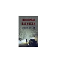 Tabutumdan Bakarken