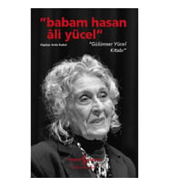 Babam Hasan Ali Yücel – “Gülümser Yücel Kitabı”