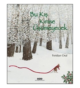 Bu Kış Kimse Üşümeyecek (Ciltli)