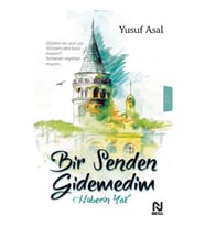 Bir Senden Gidemedim Haberin Yok